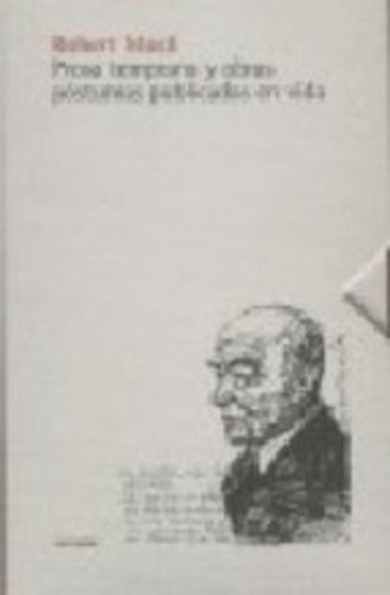 PROSA TEMPRANA Y OBRAS POSTUMAS PUBLICADAS EN VIDA | Robert Musil