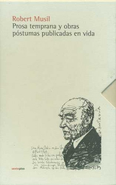 PROSA TEMPRANA Y OBRAS POSTUMAS PUBLICADAS EN VIDA | Robert Musil