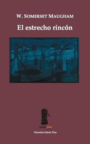 ESTRECHO RINCON,EL | SOMERSET MAUGHAM