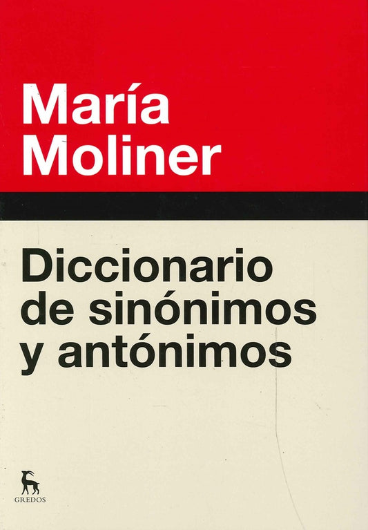 Diccionario de sinónimos y antónimos | MOLINER MARIA