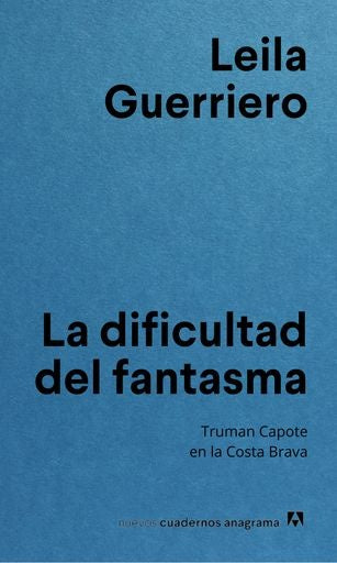 DIFICULTAD DEL FANTASMA  LA | LEILA GUERRIERO