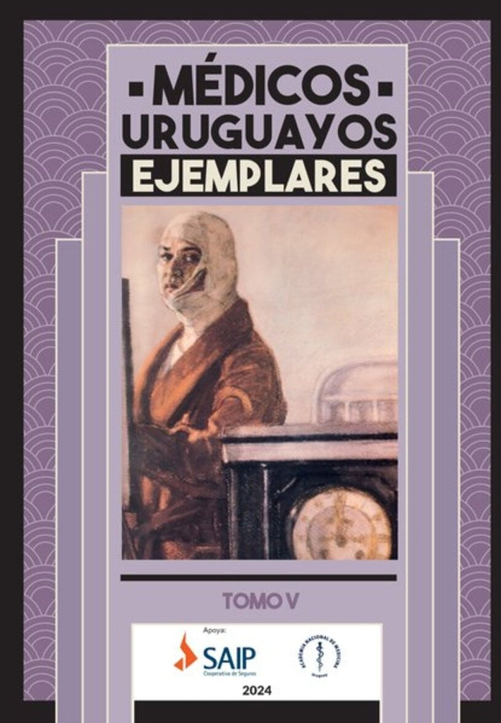 MEDICOS URUGUAYOS EJEMPLARES. TOMO V | ANTONIO L. TURNES