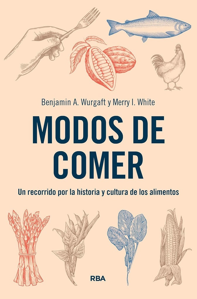 MODOS DE COMER | WURGAFT BENJAMIN A./ WHITE MERRY I.
