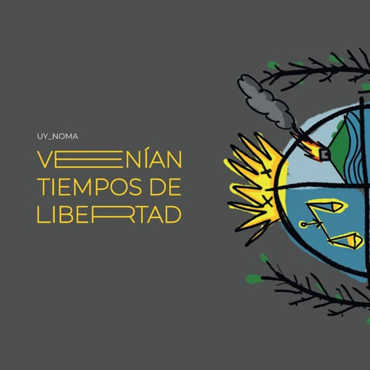 Venían tiempos de libertad | UyNoma