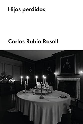 Hijos perdidos | Carlos Rubio Rosell