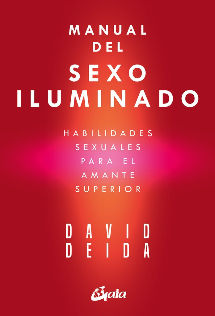 Manual del sexo iluminado | DAVID DEIDA