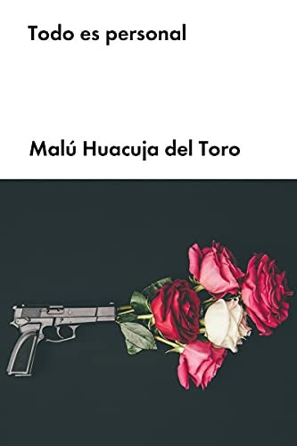 Todo es personal  | Malú Huacuja del Toro