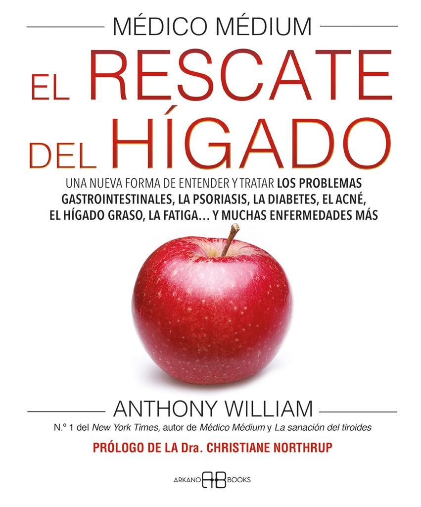 RESCATE DEL HIGADO, EL. MEDICO MEDIUM | ANTHONY WILLIAM