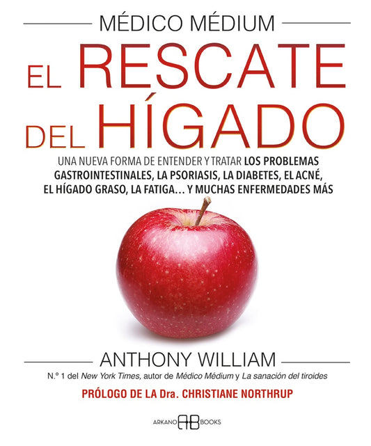 RESCATE DEL HIGADO, EL. MEDICO MEDIUM | ANTHONY WILLIAM