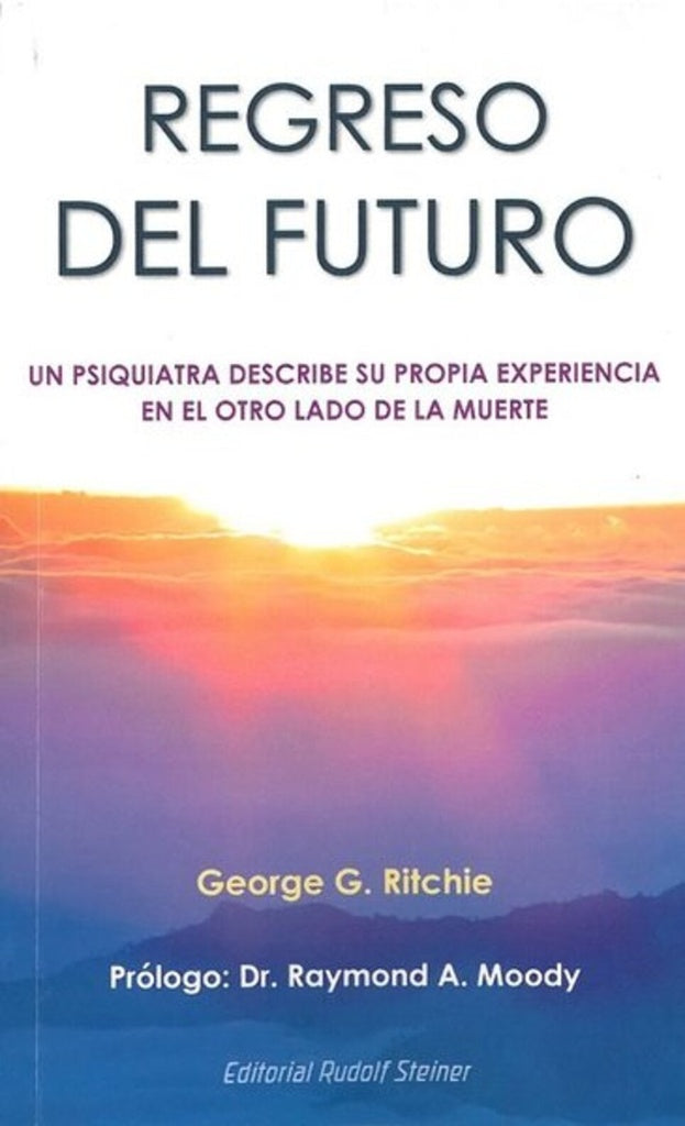 REGRESO DEL FUTURO | GEORGE G. RITCHIE
