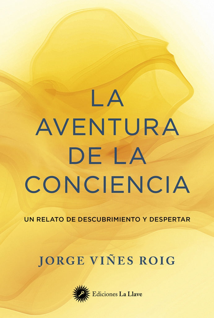 AVENTURA DE LA CONCIENCIA, LA | JORGE VIÑES ROIG