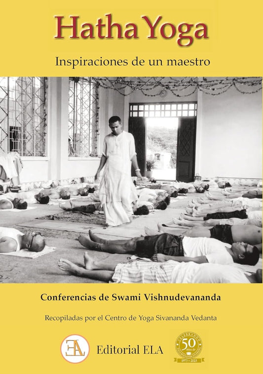 Hatha yoga inspiraciones de un maestro | Swami Vishnudevananda