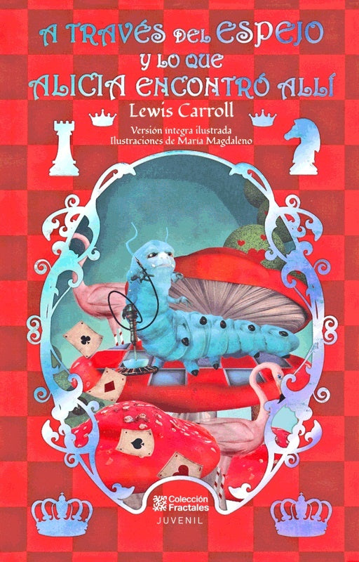 A TRAVÉS DEL ESPEJO Y LO QUE ALICIA ENCONTRÓ ALLÍ -FR.Juvenil | LEWIS CARROLL