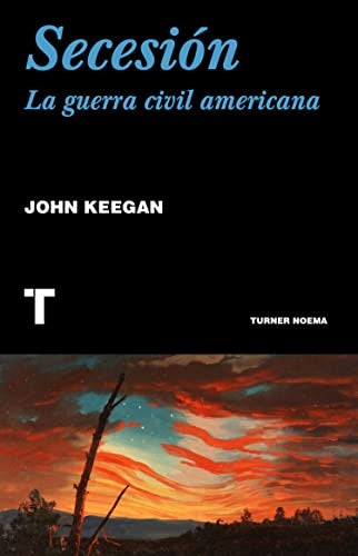 Secesión: La guerra civil americana  | JOHN KEEGAN