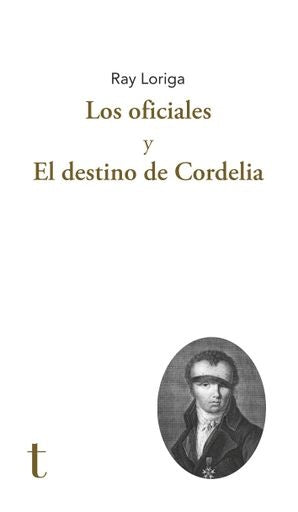 OFICIALES Y EL DESTINO DE CORDELIA, LOS | RAY LORIGA