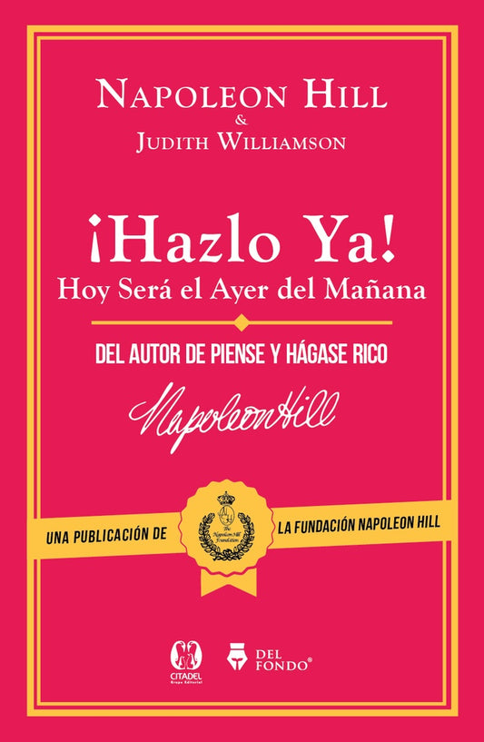 ¡Hazlo ya! | NAPOLEON HILL