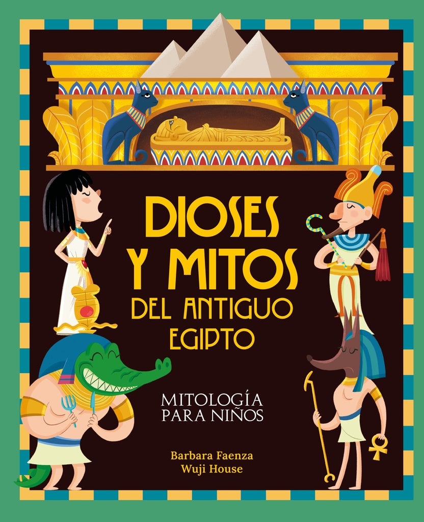 DIOSES Y MITOS DEL ANTIGUO EGIPTO | FAENZA BARBARA/ HOUSE WUJI