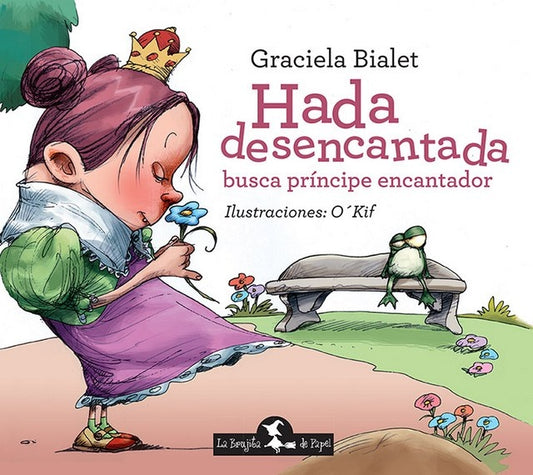 HADA DESENCANTADA BUSCA PRINCIPE ENCANTADOR | BIALET GRACIELA