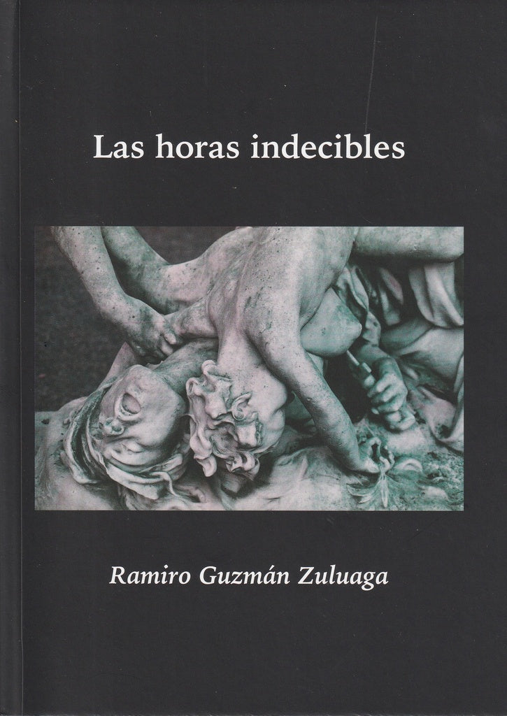 HORAS INDECIBLES  LAS | Ramiro Guzman Zuluaga