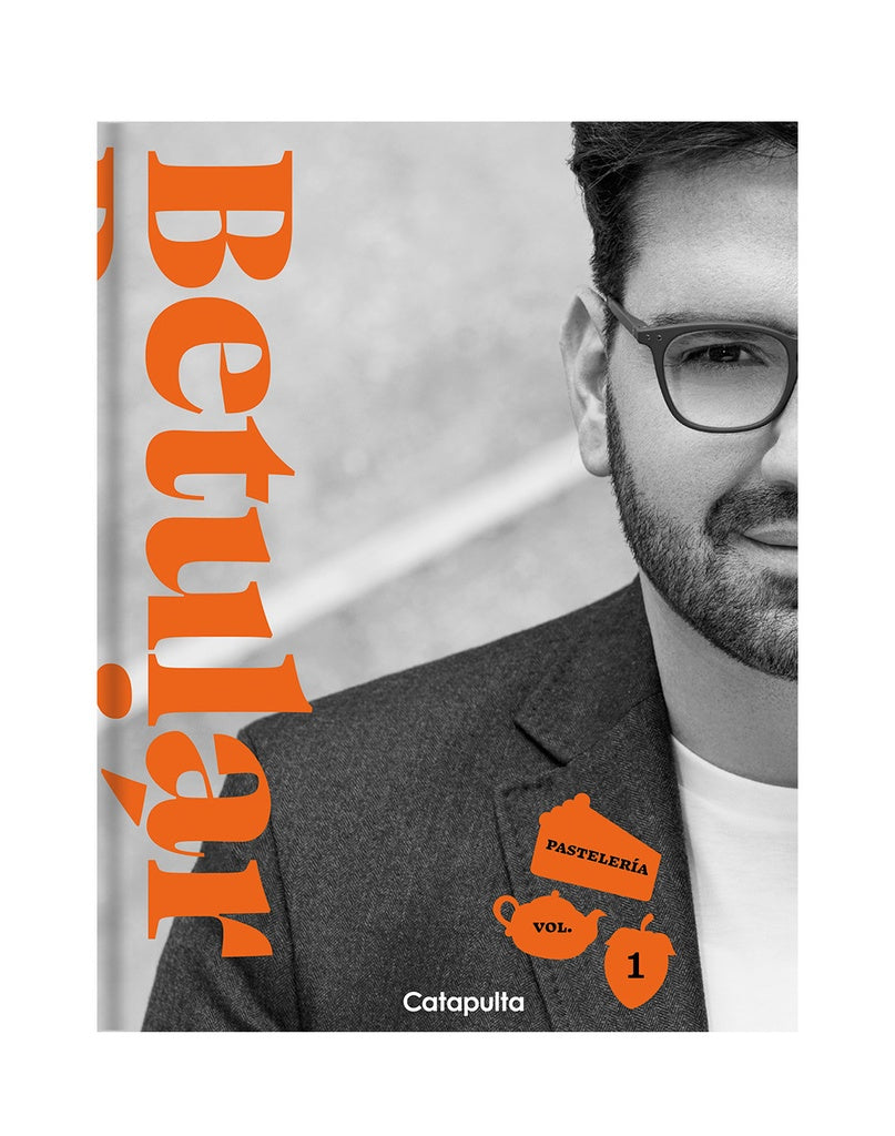 Pastelería. Volumen 1 | DAMIAN BETULAR