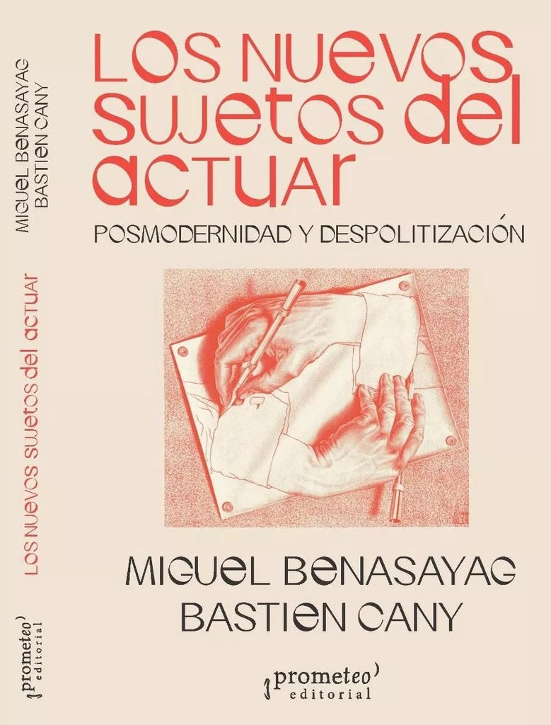 Los nuevos sujetos del actuar | MIGUEL BENASAYAG / BASTIEN CANY