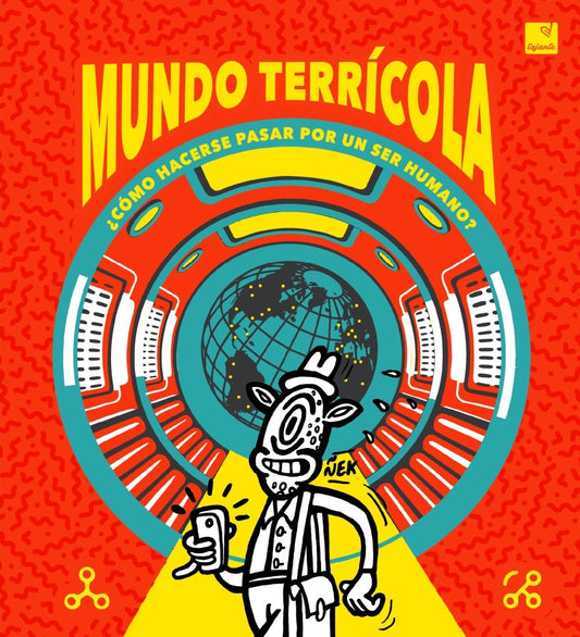 Mundo Terrícola ¿Cómo hacerse pasar por un ser humano? | ARIZCORRETA, MATEO/ RUIZ, DIEGO