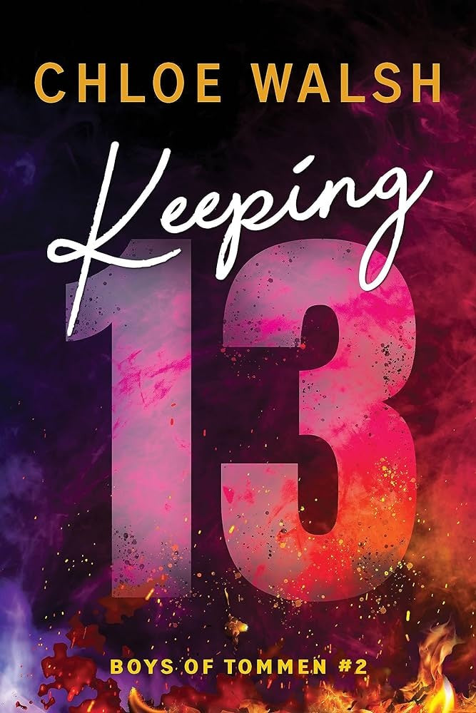 Keeping 13 (Los chicos de Tommen 2) | CHLOE WALSH