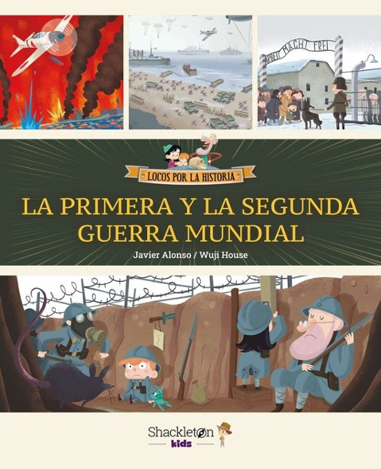 PRIMERA Y LA SEGUNDA GUERRA MUNDIAL, LA | JAVIER/ HOUSE  WUJI ALONSO