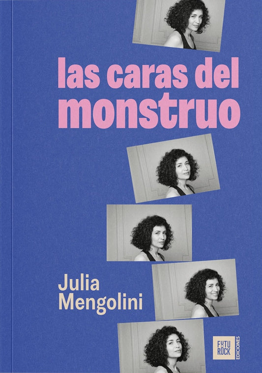 Las caras del monstruo | Julia Mengolini