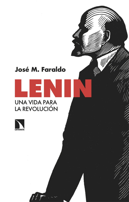Lenin. Una vida para la revolución | M. J.  Faraldo
