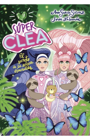 El secreto de la selva esmeralda. Súper Clea 3 | Jordi; García-Siñeriz  Ana Labanda