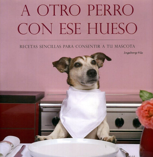 A OTRO PERRO CON ESE HUESO | PILS INGEBORG
