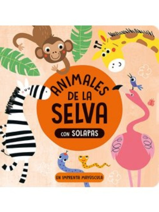 ANIMALES DE LA SELVA. CON SOLAPAS