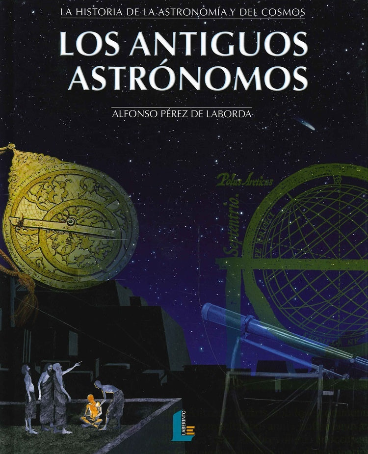 ANTIGUOS ASTRONOMOS, LOS | PEREZ DE LABORDA ALFONSO
