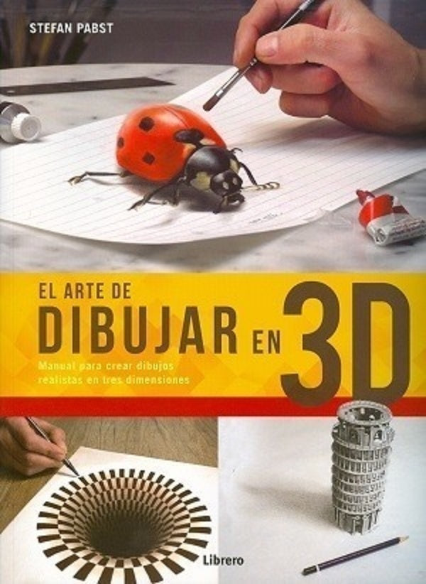 ARTE DE DIBUJAR EN 3D, EL | PABST STEFAN
