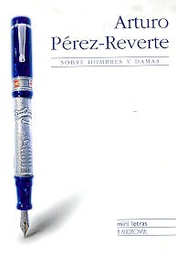ARTURO PEREZ-REVERTE. SOBRE HOMBRES Y DAMAS | KLICZKOWSKI H.
