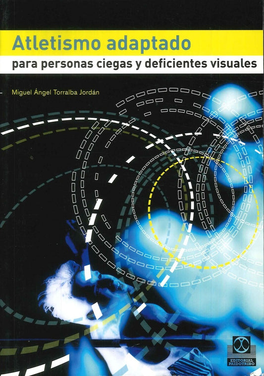 ATLETISMO ADAPTADO PARA PERSONAS CIEGAS Y DEFICIENTES VISUALES | TORRALBA MIGUEL ANGEL