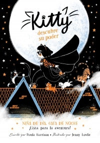 Kitty descubre su poder (=^Kitty^=) | PAULA HARRISON