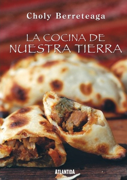 COCINA DE NUESTRA TIERRA, LA | CHOLY BERRETEAGA