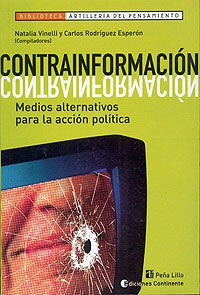 CONTRAINFORMACION - MEDIOS ALTERNATIVOS PARA LA ACCION POLITICA | VINELLI NATALIA / RODRIGUEZ ESPERON CARLOS
