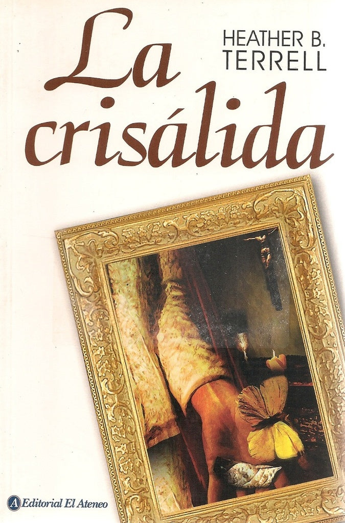 CRISALIDA, LA | HEATHER TERRELL