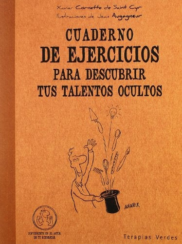 CUADERNO DE EJERCICIOS PARA DESCUBRIR TUS TALENTOS OCULTOS | CORNETTE DE SAINT CYR XAVIER