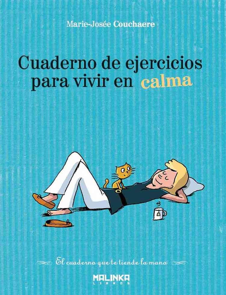 CUADERNO DE EJERCICIOS PARA VIVIR EN CALMA | COUCHAERE MARIE-JOSEE