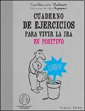 CUADERNO DE EJERCICIOS PARA VIVIR LA IRA EN POSITIVO | THALMANN YVES-ALEXANDRE