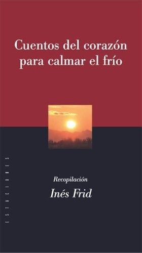 CUENTOS DEL CORAZON PARA CALMAR EL FRIO | FRID INES