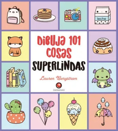 DIBUJA 101 COSAS SUPERLINDAS | BERGSTRAM LAUREN