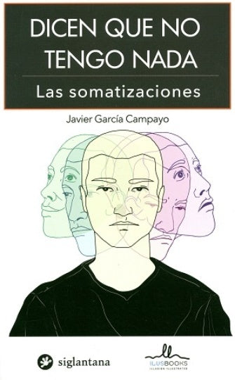 DICEN QUE NO TENGO NADA. LAS SOMATIZACIONES | GARCIA CAMPAYO JAVIER