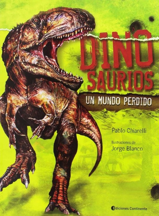 DINOSAURIOS, UN MUNDO PERDIDO | CHIARELLI PABLO