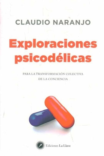 EXPLORACIONES PSICODELICAS | CLAUDIO NARANJO