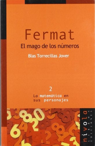 FERMAT. EL MAGO DE LOS NUMEROS | TORRECILLAS JOVER BLAS